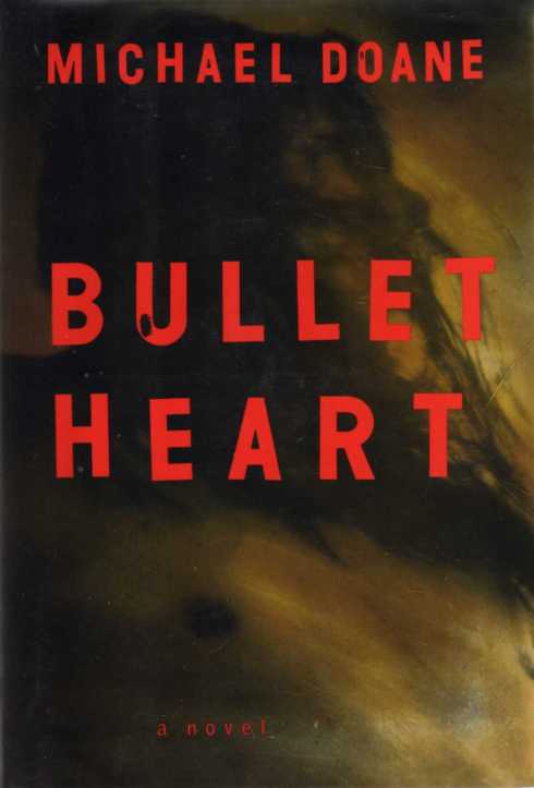 Bullet Heart by Micheal Doane